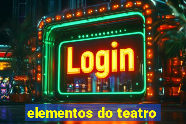 elementos do teatro